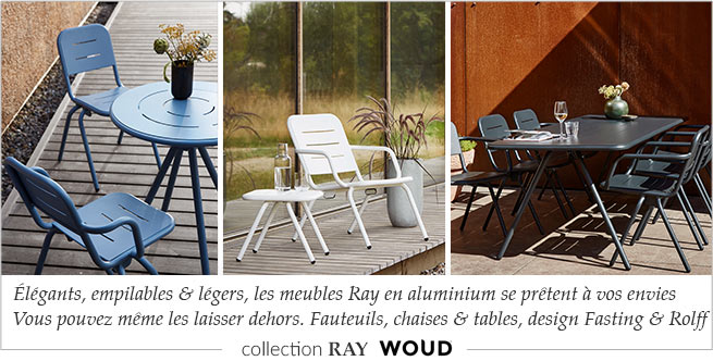 Collection Ray, salon de jardin et mobilier de terrasse Woud
