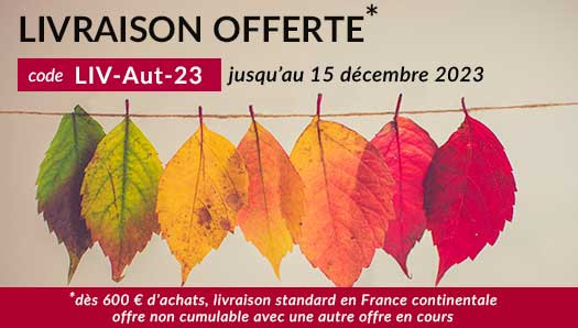 Livraison offerte en France jusqu'au 15 décembre 2023, à partir de 600 € d'achats, code LIV-Aut-23
